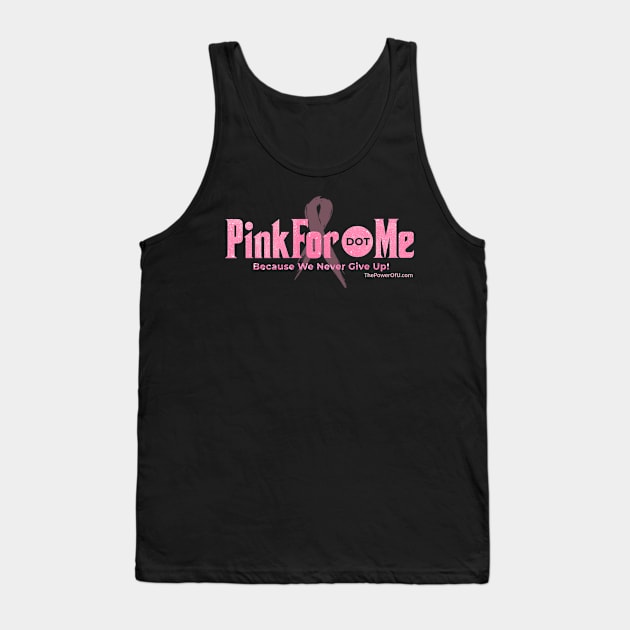 PinkFor dot Me Tank Top by ThePowerOfU